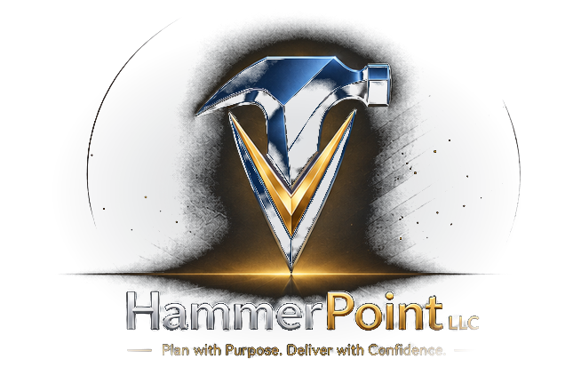 HammerPoint LLC — Plan with Purpose. Deliver with Confidence.